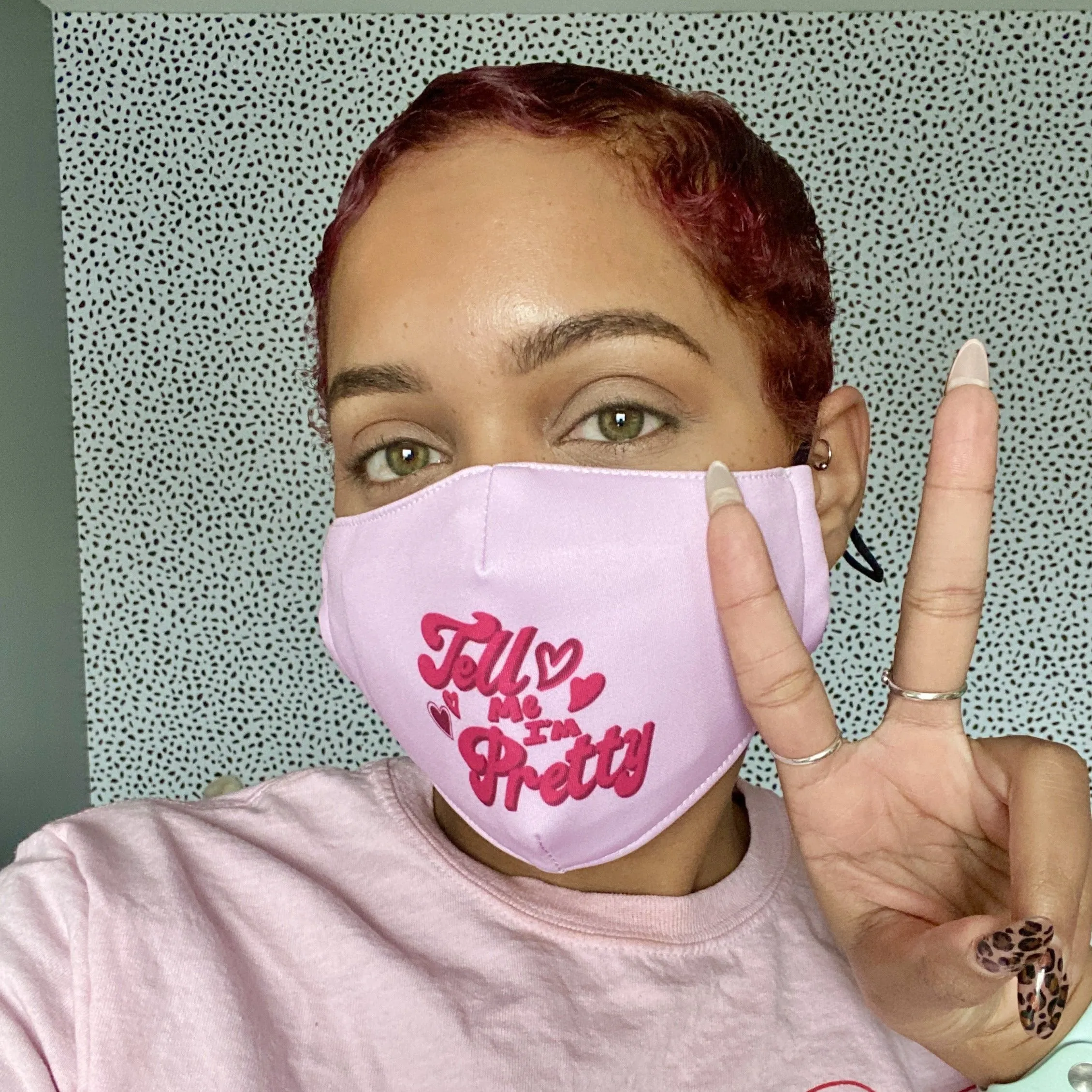 Tell Me I'm Pretty Facemask